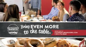 Bruegger's Bagels Catering - Bring Even More to the Table