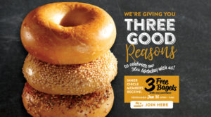 Celebrate Bruegger's 36th birthday with 3 Free Bagelson Jan. 31. Claim your offer now.