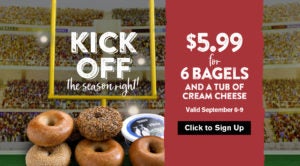 $5.99 Bagel Bundle NFL Kickoff Offer