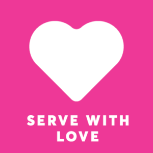 White heart against a pink background with the text: serve with love