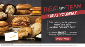 Treat your team, treat yourself - get an Amazon gift card when you order Bruegger's catering
